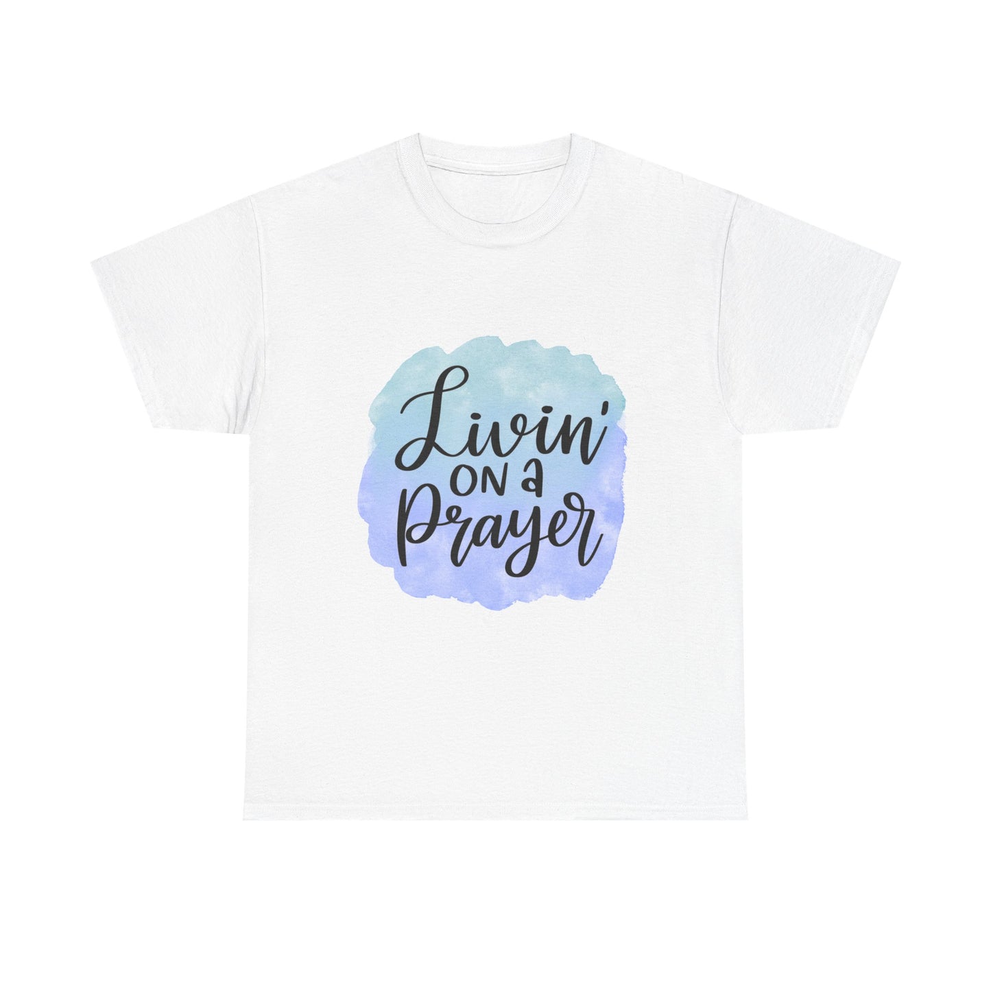 Livin’ on a Prayer – Faith Over Fear Tee