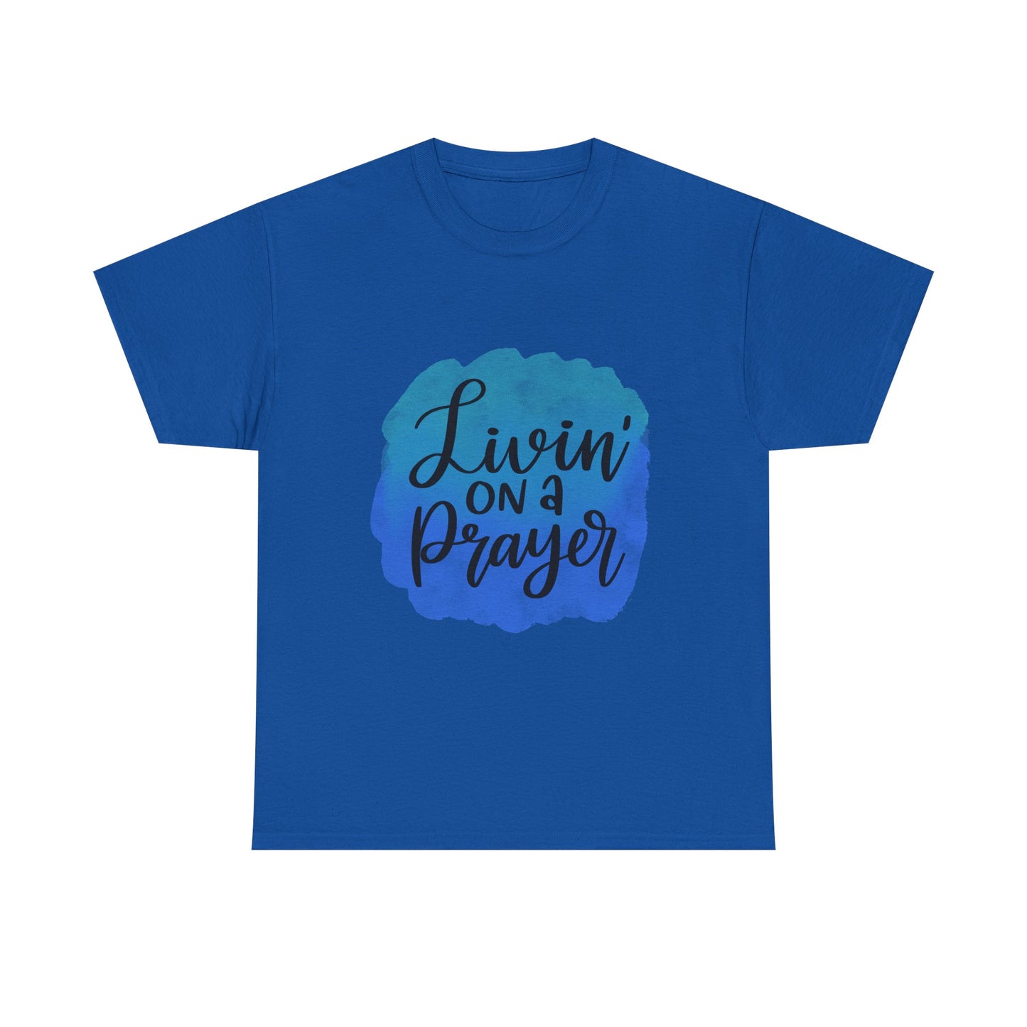 Livin’ on a Prayer – Faith Over Fear Tee