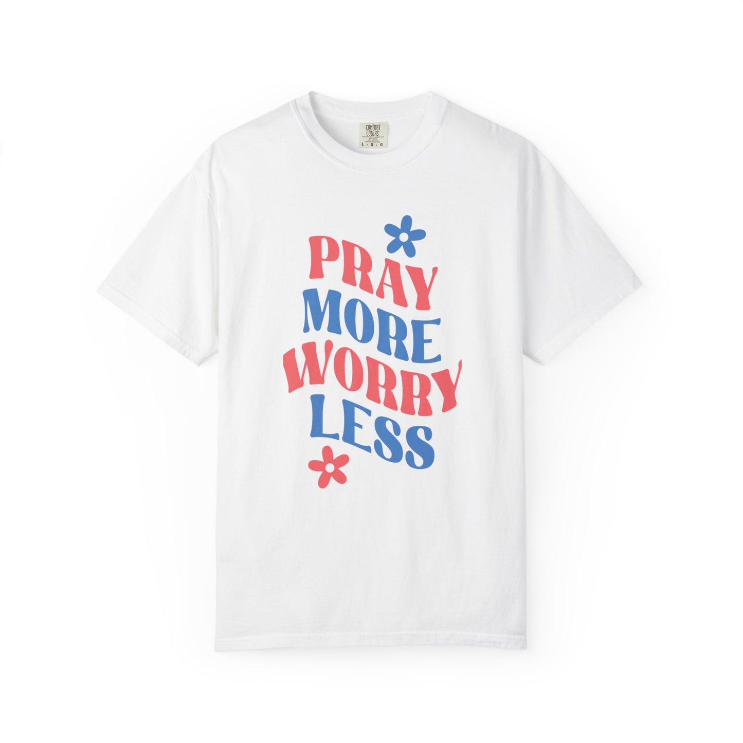 Pray More Worry Less Unisex T-shirt