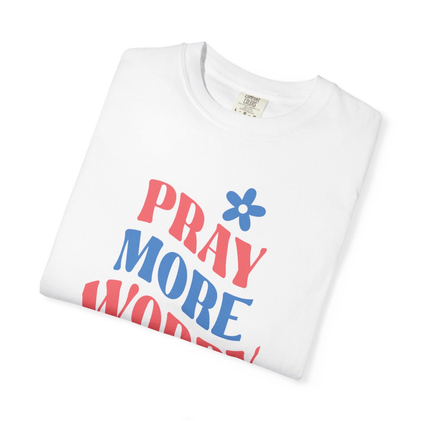 Pray More Worry Less Unisex T-shirt