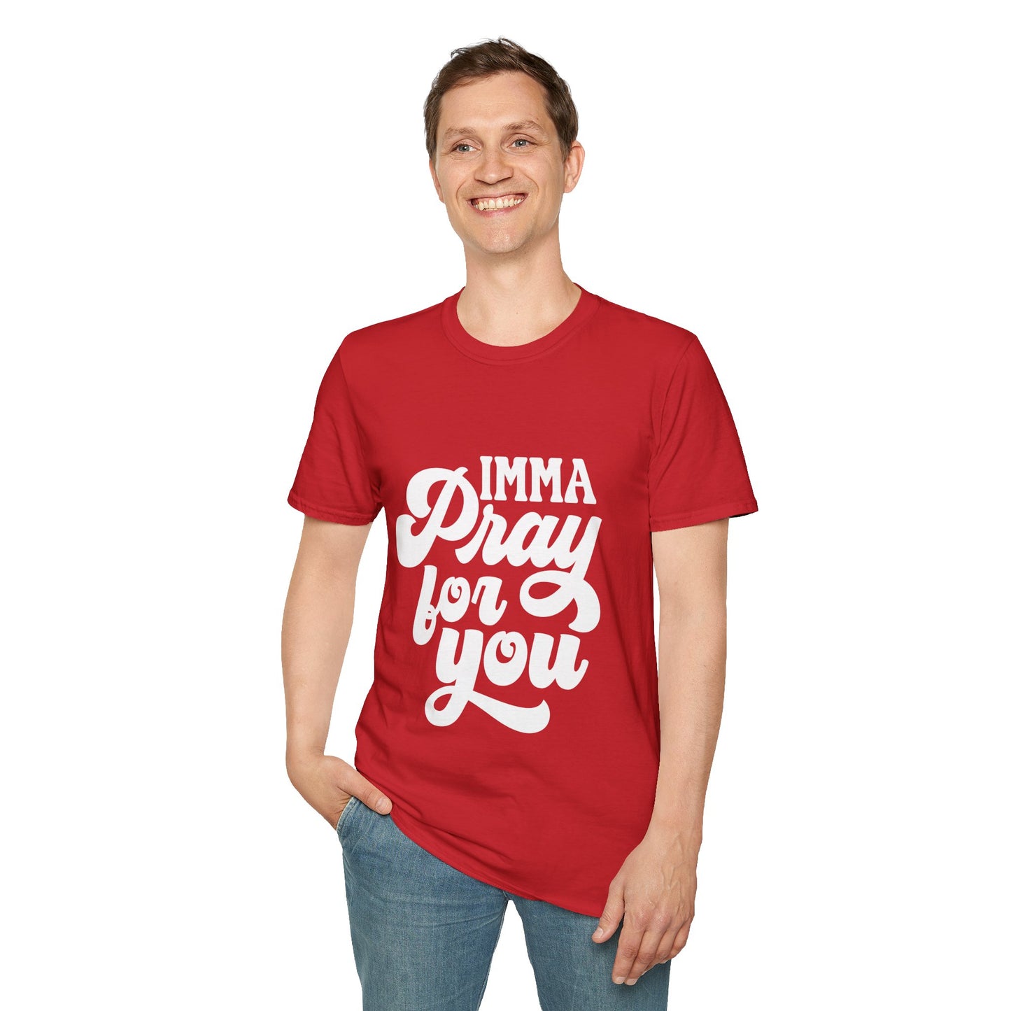 Imma Pray for you T-Shirt